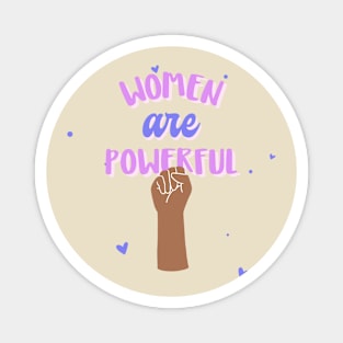 Women Are Powerful Feminist Feminism Womens Rights Magnet